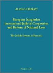 European integration. International judicial cooperation and reform of national law. The judicial system in Romania