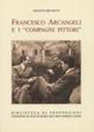 Francesco Arcangeli e i compagni pittori