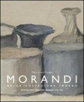 MORANDI NELLA COLLEZIONE INGRAO EPISTOLARIO MORANDI-INGRAO 1946-1964