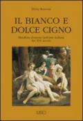 IL BIANCO E DOLCE CIGNO