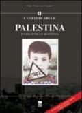 Palestina. Pulizia etnica e resistenza