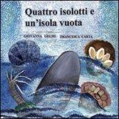 Quattro isolotti e un'isola vuota