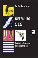 Detenuto 515. Bresci: ideologia di un regicida