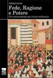 Fede, ragione e potere. Un universalismo per il terzo millennio