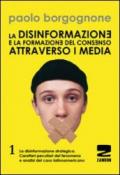 La disinformazione e la formazione del consenso attraverso i media: 1