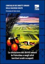 La situazione dei diritti umani in Palestina e negli altri territori arabi occupati