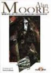 Alan Moore: ritratto di uno straordinario gentleman