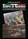 Tempo di guerra. La vita della comunità serinese negli anni della prima guerra mondiale. Militari del comune di Serina morti o dispersi nella guerra 1915-1918