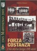 Forza & costanza. Una storia lunga 100 anni