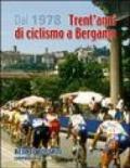 Dal 1978 trent'anni di ciclismo a Bergamo