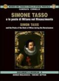 Simone Tasso e le poste di Milano nel Rinascimento-Simon Taxis and the posts of the state of Milan during the Renaissance