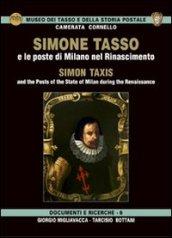 Simone Tasso e le poste di Milano nel Rinascimento-Simon Taxis and the posts of the state of Milan during the Renaissance