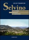 Selvino. La storia, la cronaca, le memorie