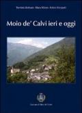 Moio de' Calvi ieri e oggi. Comune di Moio de' Calvi