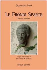 Le frondi sparte. Melodie poetiche