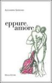 Eppure, amore