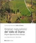Itinerari naturalistici del Vallo di Diano. Progetto Appennino parco d'Europa
