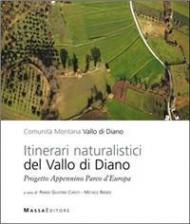 Itinerari naturalistici del Vallo di Diano. Progetto Appennino parco d'Europa
