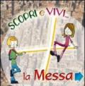 Scopri e vivi la Messa. Percorso di approfondimento vocazionale sulla celebrazione eucaristica