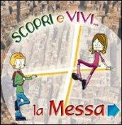 Scopri e vivi la Messa. Percorso di approfondimento vocazionale sulla celebrazione eucaristica