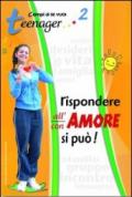 Rispondere all'amore si può. 2.Teenager