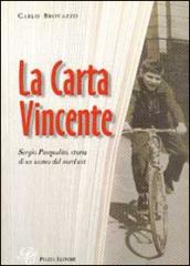 La carta vincente. Sergio Pasqualini, storia di un uomo del nord-est