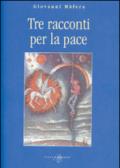 Tre racconti per la pace