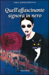 Quell'affascinante signora in nero