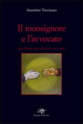 Il monsignore e l'avvocato. San Donà, una città ed i suoi miti