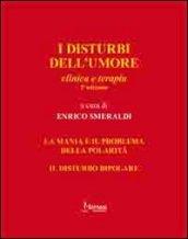 I disturbi dell'umore. Clinica e terapia. La mania e il problema della polarità. Il disturbo