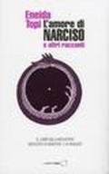 L'amore di Narciso e altri racconti. Il libro dell'archetipo dedicato ai genitori e ai ragazzi