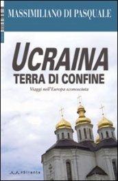 Ucraina terra di confine