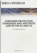 Consumer protection, standards and antitrust law in the EU and US. A comparative review