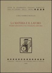 La materia e il lavoro. Studio linguistico sul Poliziano «minore»