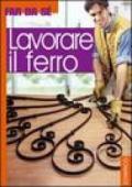 Lavorare il ferro