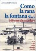 Como, la rana, la fontana e... 100 cose da ricordare