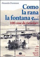 Como, la rana, la fontana e... 100 cose da ricordare