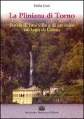 La Pliniana di Torno. Storia di una villa e di un mito sul lago di Como