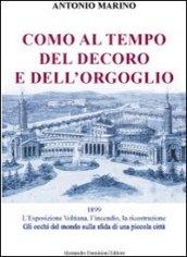 Como al tempo del decoro e dell'orgoglio. L'esposizione Voltiana, l'incendio e la ricostruzione. Gli occhi del mondo sulla sfida di una piccola città