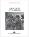 Ghiaccioli e venti lire