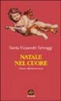 Natale nel cuore. Canto all'innocenza