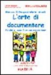 L'arte di documentare. Perché e come fare documentazione