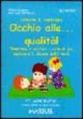 Occhio alla qualità! Osservare e valutare i contesti per migliorare la scuola dell'infanzia