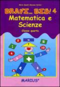 Bravi... bis! Matematica e scienze. Per la 4ª classe elementare