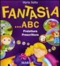 Fantasia ABC. Per la Scuola materna