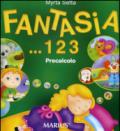 Fantasia 123. Per la Scuola materna