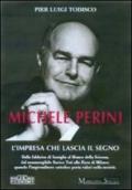 Michele Perini. L'impresa che lascia il segno