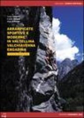 Arrampicate sportive e moderne in Valtellina, Valchiavenna, Engadina