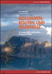 Dolomiten. Routen und erlebnisse 50 ausgewahlte und erzahlte Tourenvorschlage