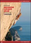 Muzzerone e Levante Ligure. Arrampicate sportive. Ediz. italiana e inglese